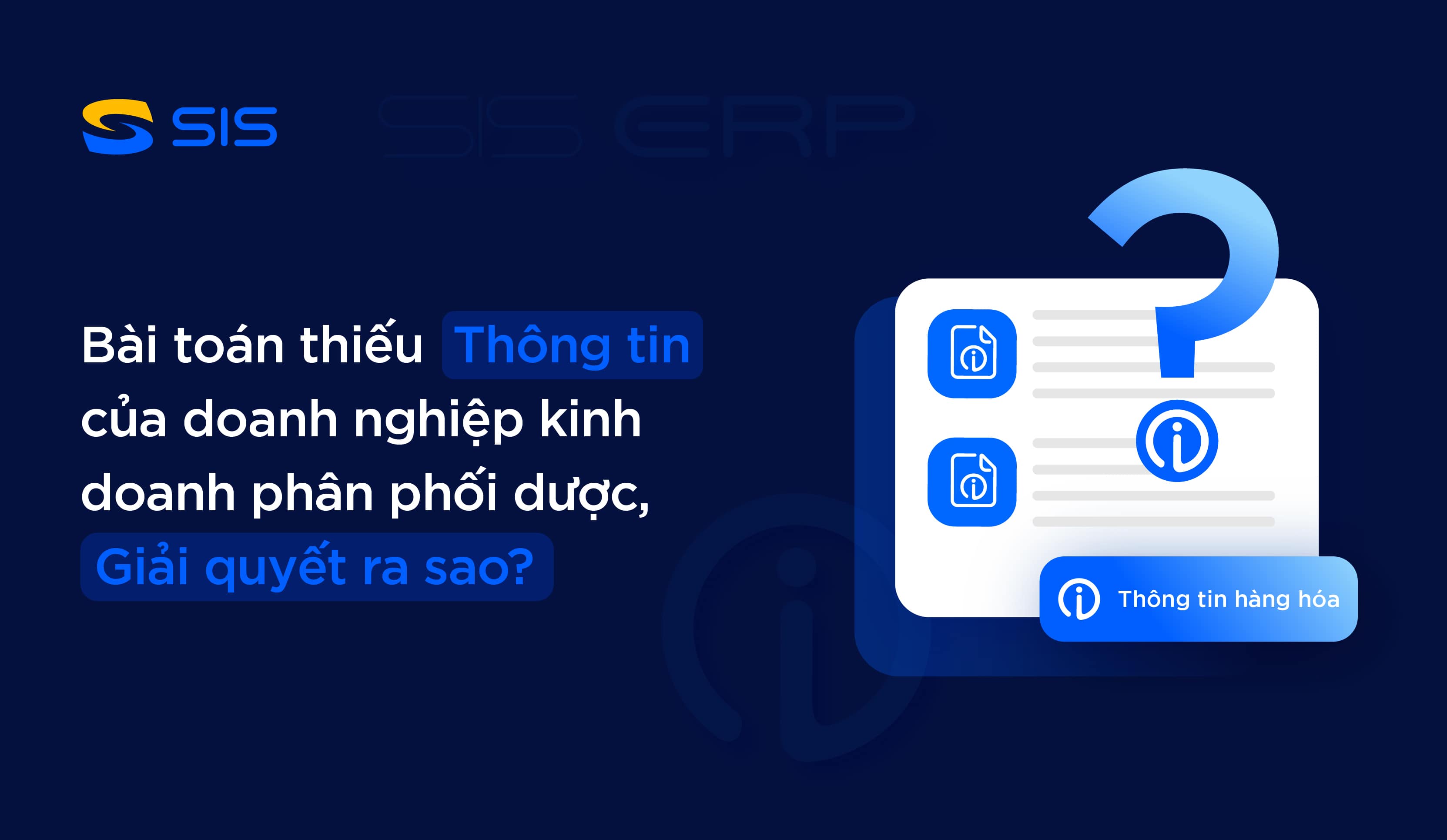 Bài toán thiếu thông tin của doanh nghiệp kinh doanh phân phối dược, giải quyết ra sao?